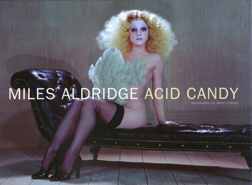 Stock image for Miles Aldridge: Acid Candy for sale by Hennessey + Ingalls