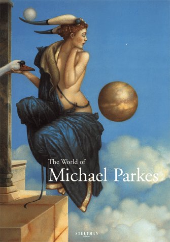Beispielbild fr The World of Michael Parkes zum Verkauf von GF Books, Inc.