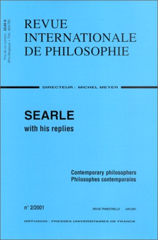 Stock image for Revue internationale de philosophie N? 2/2001 Juin 2001 : Searle with his replies.: Philosophes contemporains : Contemporary Philosophers for sale by Reuseabook