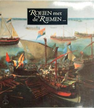 Beispielbild fr Roeien met de riemen : 75 jaar Vereeniging Nederlandsch Historisch Scheepvaart Museum. zum Verkauf von Kloof Booksellers & Scientia Verlag