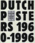 Dutch Posters 1960-1996. A Selection by Anton Beeke. Researched and Compiled by Marianne Snijders...
