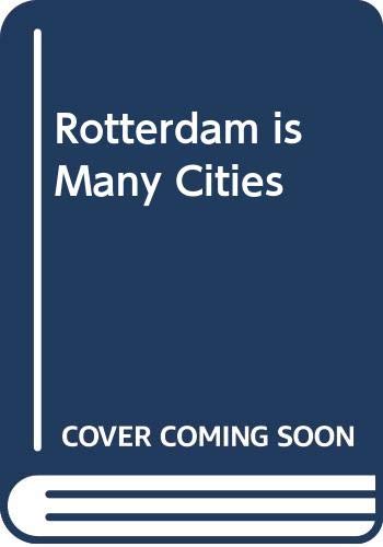 Beispielbild fr Rotterdam is Many Cities zum Verkauf von Buchpark