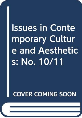 Beispielbild fr The Issues in Contemporary Culture and Aesthetics: No. 10/11 zum Verkauf von ANARTIST