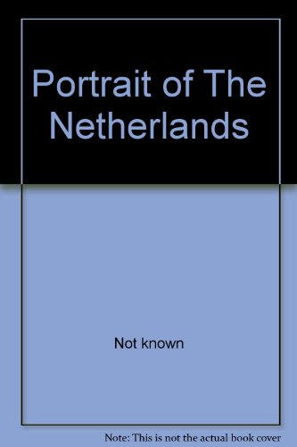Imagen de archivo de Portrait of The Netherlands a la venta por Better World Books: West