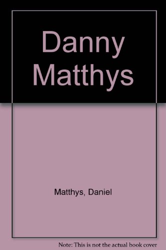 9789072191083: A Danny Matthys: Monograph