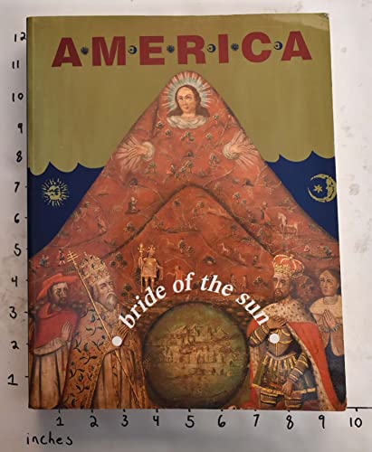 9789072191625: America: Bruid van de zon : 500 jaar Latijns-Amerika en de Lage Landen