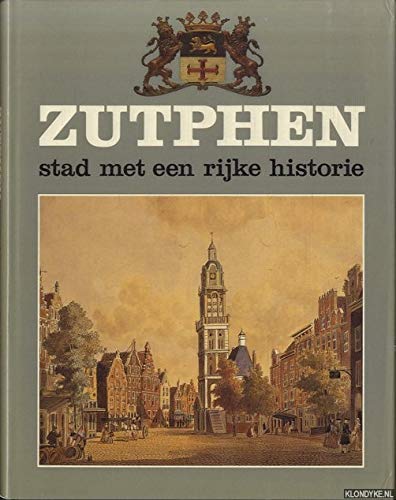 Stock image for Zutphen. Stad met een rijke historie for sale by medimops