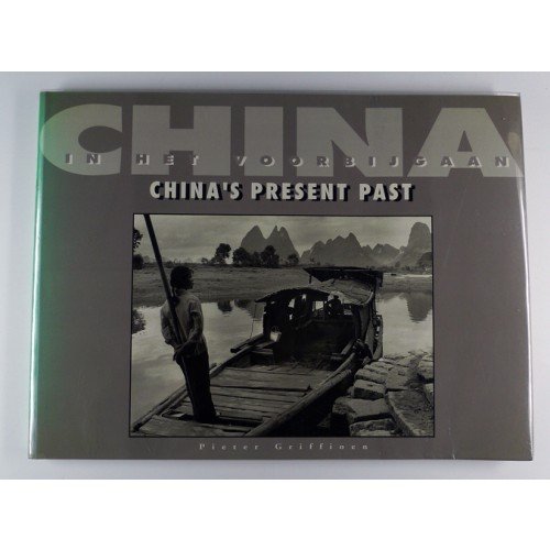 9789072216427: China's Present Past/in Het Voorbijgaan China/English/Dutch