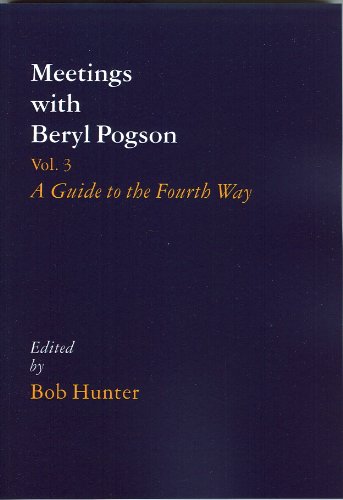 Beispielbild fr Meetings with Beryl Pogson: A Guide to the Fourth Way Volume 3 zum Verkauf von Montana Book Company
