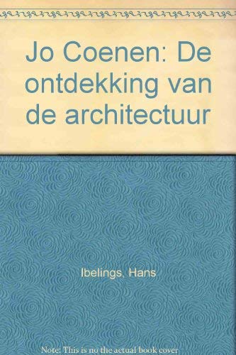 Beispielbild fr Jo Coenen. De ontdekking van de architectuur zum Verkauf von Pallas Books Antiquarian Booksellers