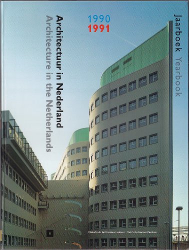 Architectuur in Nederland. Architecture in the Netherlands. Jaarboek 1990/1991 Yearbook