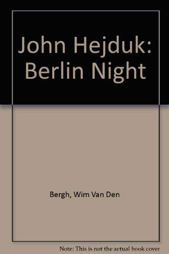 John Hejduk - Berlin Night (9789072469496) by Bergh, Wim Van Den