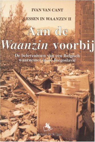 Imagen de archivo de Aan De Waanzin Voorbij (Dutch Edition) a la venta por Books From California