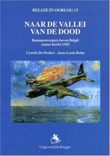 9789072547361: Naar De Vallei Van De Dood (Belgie in Oorlog)