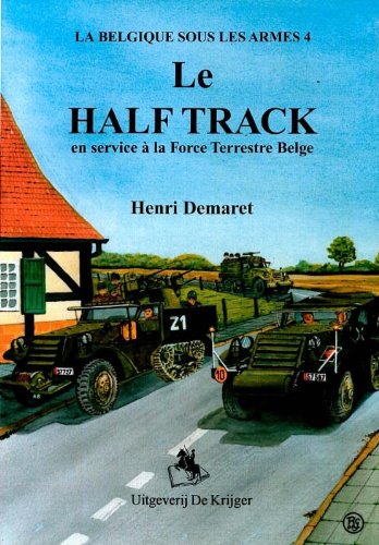 9789072547538: Le Half-Track: en service al Force Terrestre Belge