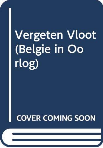 Imagen de archivo de De Vergeten Vloot (Belgie in Oorlog) a la venta por Anybook.com