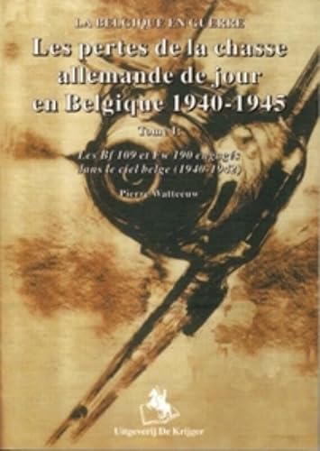 Imagen de archivo de Les Pertes De La Chasse Allemande En Belgique 1940-1942 a la venta por Ammareal