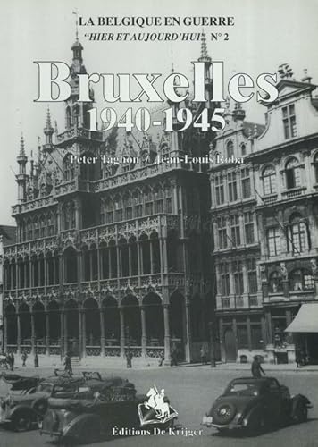 Beispielbild fr Bruxelles 1940-1945. zum Verkauf von Antiquariaat Schot