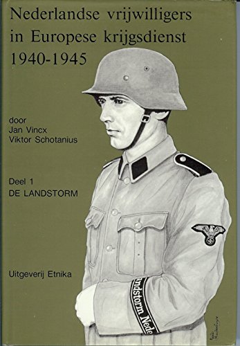 9789072695017: Nederlandse vrijwilligers in Europese krijgsdienst 1940-1945