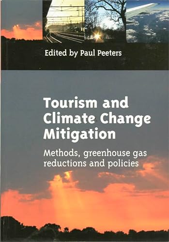Beispielbild fr Tourism and climate change mitigation: methods, greenhouse gas reductions and policies (NHTV Academic studies, 6) zum Verkauf von Reuseabook