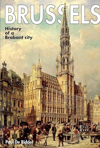 Stock image for Brussels: history of a Brabant city for sale by WorldofBooks