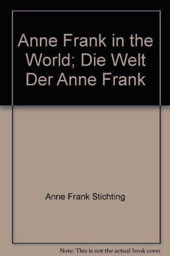 Stock image for Anne Frank in the World; Die Welt Der Anne Frank for sale by HPB-Ruby