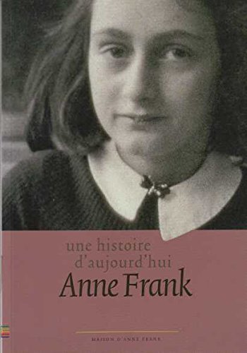 9789072972231: Une histoire d'aujourd'hui Anne Frank