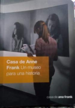 9789072972545: Casa De Ana Frank: Un Museo Para Una Historia