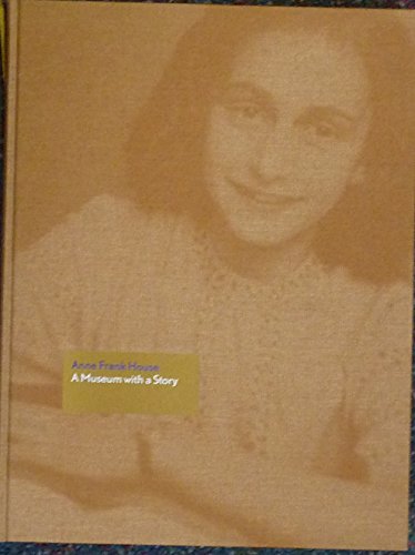 Beispielbild fr Anne Frank House: A Museum With a Story zum Verkauf von Wonder Book
