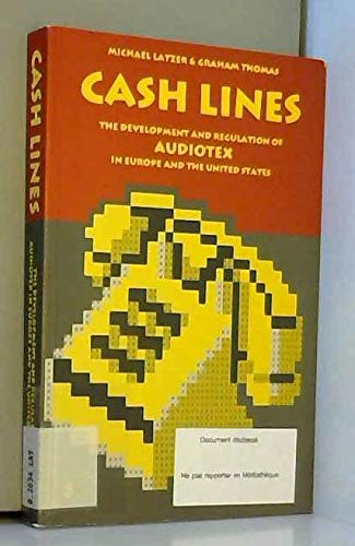 Stock image for Cash Lines. The development of audiotex in Europe and the United States. for sale by Kloof Booksellers & Scientia Verlag