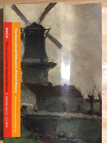 9789073069138: The International Relevance of Dutch History. BMGN: The Low Countries Historical Review. Volume 125. 2 - 3. 2010