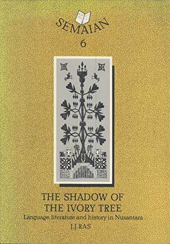 Imagen de archivo de The Shadow of the Ivory Tree: Language, Literature and History in Nusantara (Semaian 6) a la venta por Antiquariaat Looijestijn