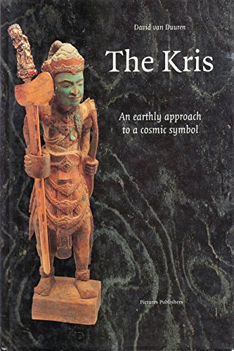 Stock image for The Kris: An Earthly Approach to a Cosmic Symbol for sale by ThriftBooks-Dallas