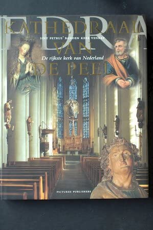 Beispielbild fr Kathedraal van de Peel: sint Petrus ' banden kerk Venray, de rijkste kerk van Nederland zum Verkauf von medimops