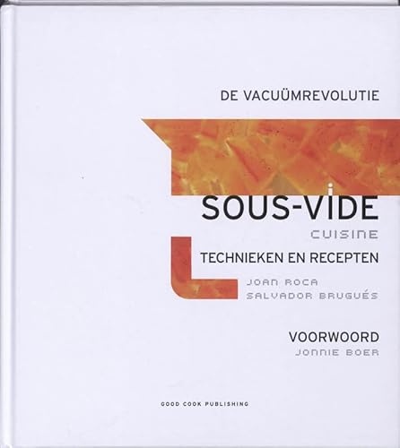 Imagen de archivo de Sous-vide cuisine / druk 1: de vacuumrevolutie, technieken en recepten (Niederlndisch) Gebundene Ausgabe von Joan Roca (Autor), Salvador Brugus (Autor), Francesc Guillamet (Illustrator), Kim MacLean-van Gestel (bersetzer) a la venta por BUCHSERVICE / ANTIQUARIAT Lars Lutzer