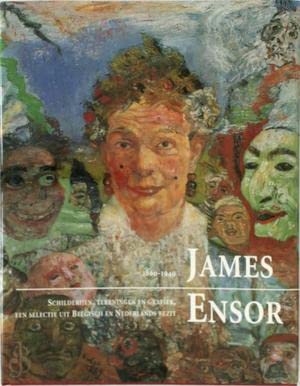 Stock image for James Ensor, 1860-1949. Schilderijen, tekeningen en grafiek, een selectie uit Belgisch en Nederlands bezit for sale by Pallas Books Antiquarian Booksellers