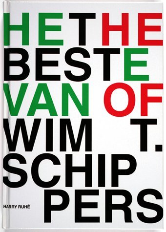 Het beste van Wim T. Schippers. The best of Wim T. Schippers. Text in dutch and english.