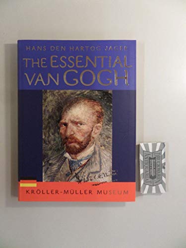 9789073313217: The Essential Van Gogh - Hans den Hartog Jager