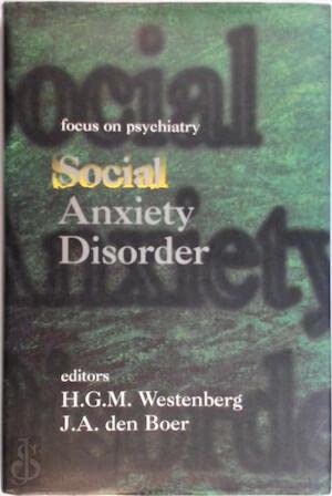 Stock image for H. G. M. Westenberg and J.A. den Boer. 1999. Syn Thesis. Amsterdam. Hardcover with dustwrapper. Good. 222pp. Social anxiety disorder for sale by Antiquariaat Ovidius