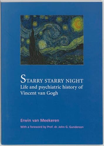 Stock image for Starry Starry Night: Life and Psychiatric History of Vincent van Gogh. for sale by BOOKHOME SYDNEY
