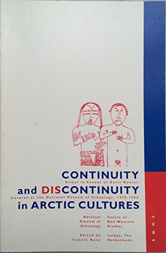 Beispielbild fr Continuity and Discontinuity in Arctic Cultures. Essays in honour of Gerti Nooter (.). Published in cooperation with the National Museum of Ethnology Leiden, Netherlands. zum Verkauf von "Jos Fritz" Antiquariat Matthias Putze