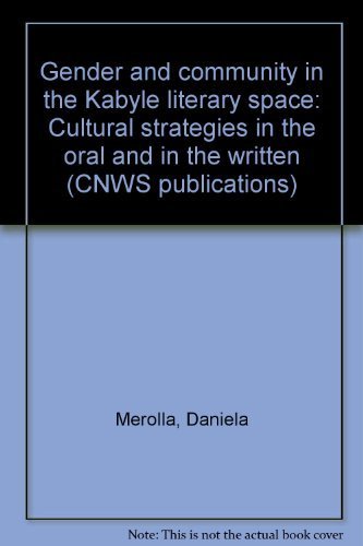 Stock image for Gender and Community in the Kabyle Literary Space: Cultural Strategies in the Oral and in the Written for sale by ThriftBooks-Dallas