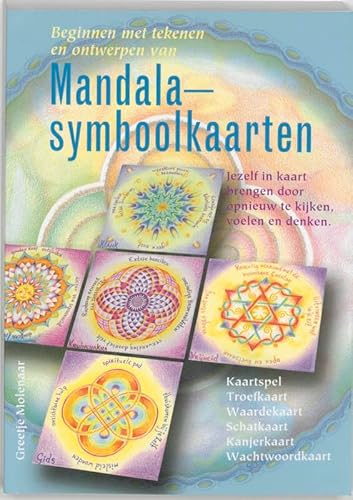 Mandala symboolkaarten / druk 2: jezelf in kaart brengen door opnieuw te kijken, voelen en denken : jezelf in kaart brengen door opnieuw te kijken, voelen en denken - G. Molenaar