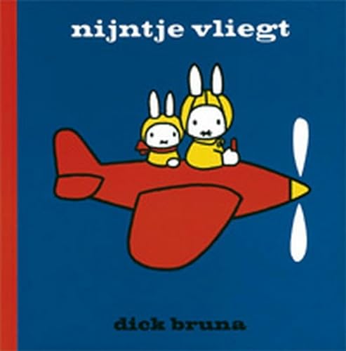 Nijntje vliegt / druk 1 - Dick Bruna