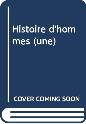 Stock image for HISTOIRE D'HOMMES, UNE - LES MATRES DU PAV for sale by Ammareal