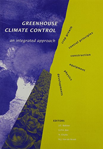 Greenhouse Climate Control: An Integrated Approach (9789074134170) by Bakker