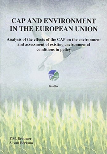 Stock image for Cap and the Environment in the European Union: Analysis of the Effects of Cap on the Environment and an Assessment of Existing Environmental Conditions in Policy for sale by Winghale Books