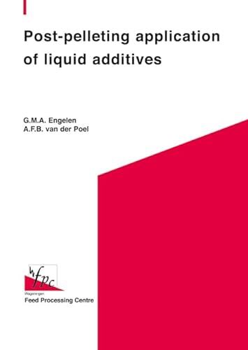 Stock image for Post-Pelleting Application of Liquid Additives for sale by Revaluation Books