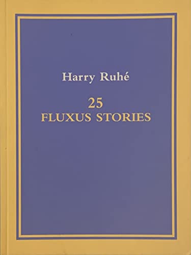 25 Fluxus Stories (9789074198059) by Harry RuhÃ©