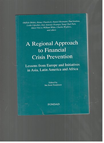 Beispielbild fr A regional approach to financial crisis prevention : lessons from Europe and initiatives in Asia, Latin America and Africa. zum Verkauf von Kloof Booksellers & Scientia Verlag